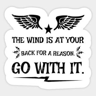 THE WIND AT YOUR BACK T-SHIRT Sticker